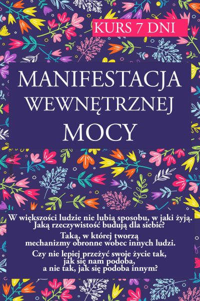 Manifestacja wewnętrznej mocy KURS 7 DNI