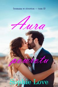 Aura powrotu (Romans w Riverton — Tom 5)