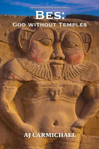 Bes: God without Temples (Gods of Egypt, Myth and Mystery, #22)