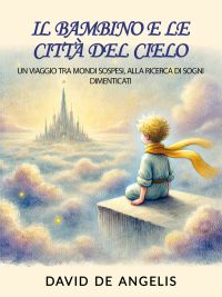 Il Bambino e le Città del Cielo