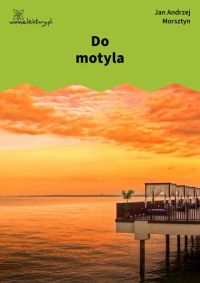 Do motyla