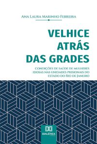 Velhice atrás das grades