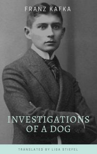 Investigations of a Dog