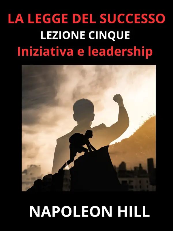 La legge del successo - Lezione cinque