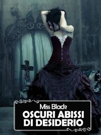 Oscuri abissi di desiderio