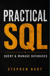 Practical SQL; Query & Manage  Database