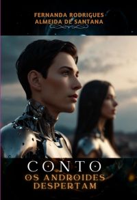 Conto: Os Androides Despertam
