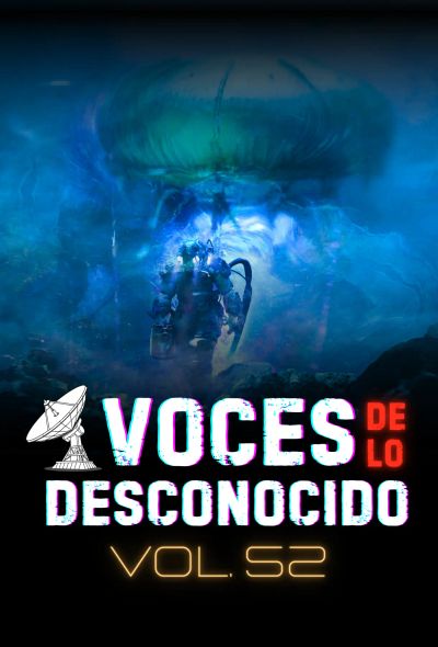 Voces de lo Desconocido 52