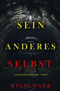 Sein Anderes Selbst (Ein Jessie Reach Mystery – Band 2)