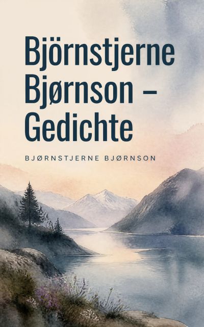 Björnstjerne Björnson – Gedichte