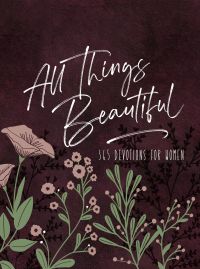All Things Beautiful (Ziparound Devotional)