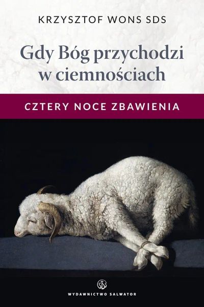 Gdy Bóg przychodzi w ciemnościach. Cztery noce zbawienia