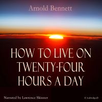 How to Live on Twenty-Four Hours a Day