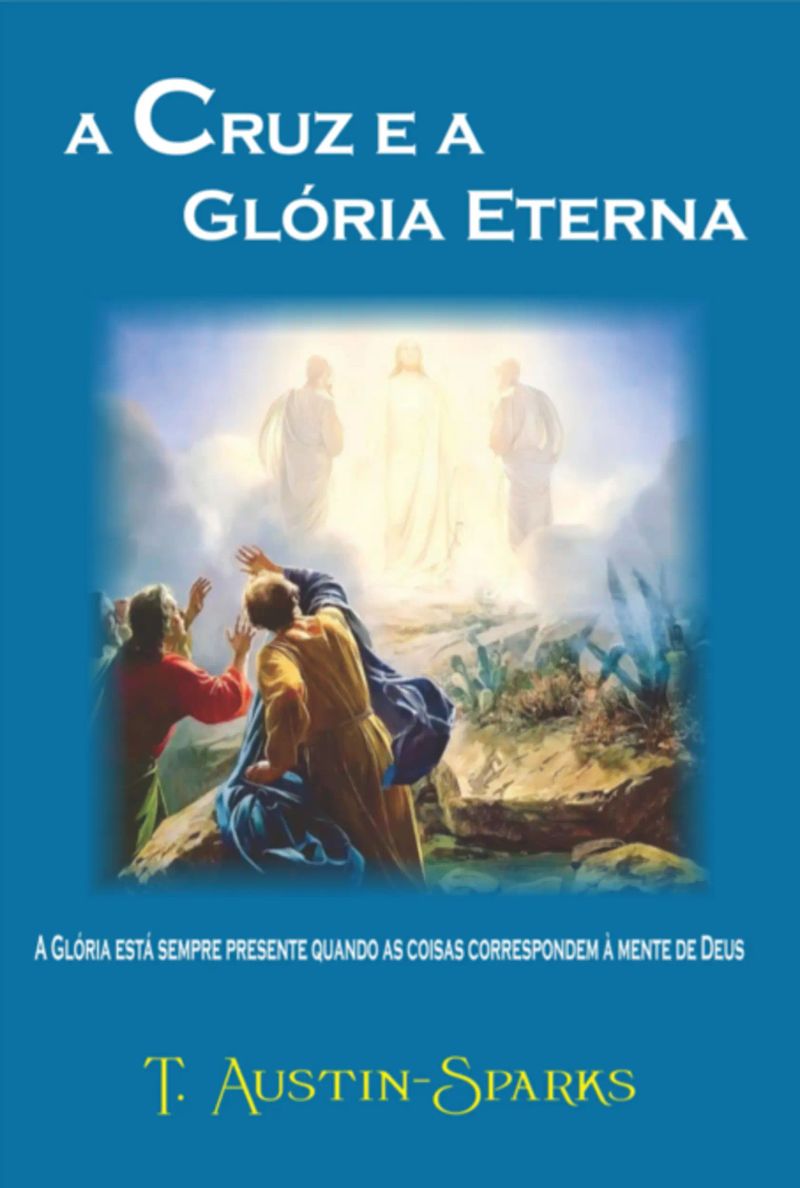 A Cruz E A Glória Eterna