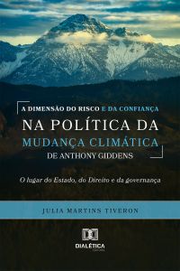 A dimensão do risco e da confiança na política da mudança climática de Anthony Giddens