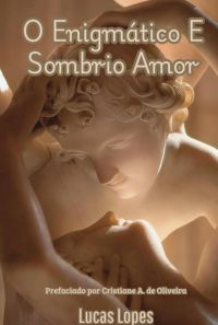 O Enigmático E Sombrio Amor