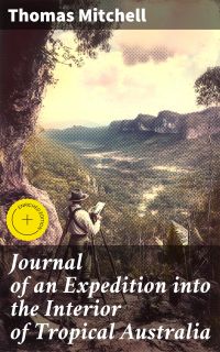 Journal of an Expedition into the Interior of Tropical Australia