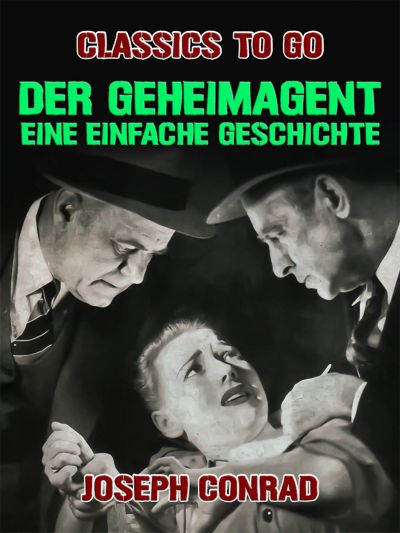 Der Geheimagent Eine einfache Geschichte