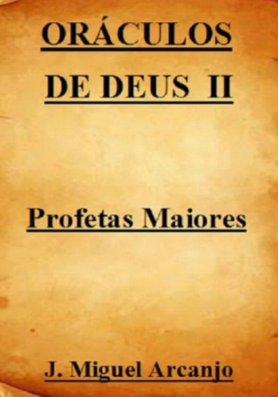 Oráculos De De Deus Ii - Profetas Maiores