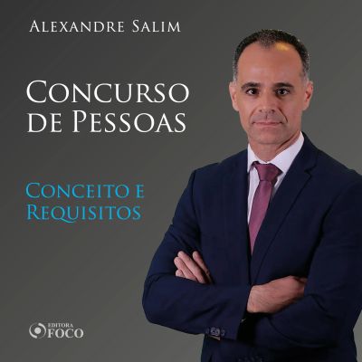 Direito Penal - 7.⁠ ⁠Concurso de Pessoas - Conceito e Requisitos