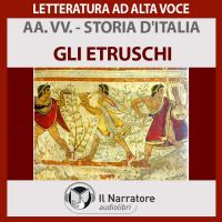 Storia d'Italia - vol. 02  - Gli Etruschi