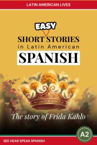 Short (Easy) Stories In Latin American Spanish