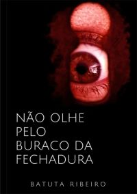 Não Olhe Pelo Buraco Da Fechadura