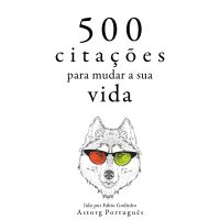500 citações para mudar sua vida