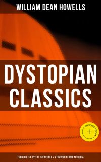 Dystopian Classics: Through the Eye of the Needle & A Traveler from Altruria