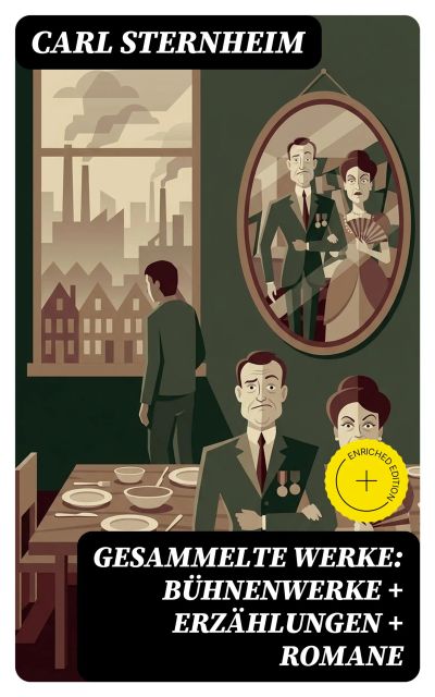 Gesammelte Werke: Bühnenwerke + Erzählungen + Romane