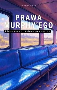 Prawa Murphy’ego i inne prawa życiowego absurdu