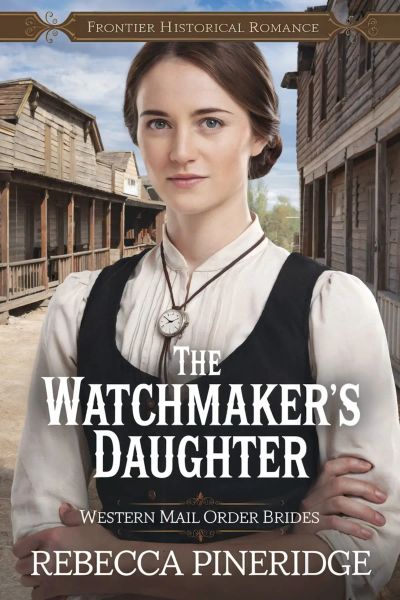 The Watchmaker's Daughter :Western Historical Romance