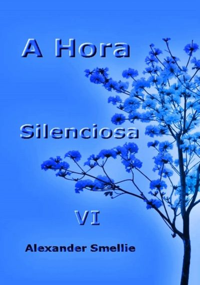 A Hora Silenciosa Vi