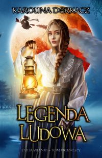 Legenda ludowa. Cuda Wianki – tom pierwszy