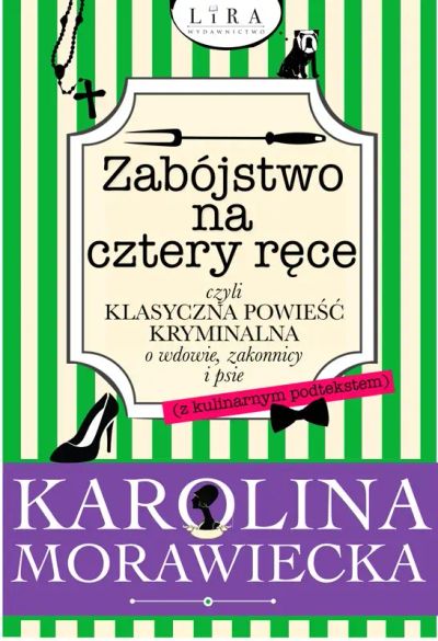 Zabójstwo na cztery ręce czyli klasyczna powieść kryminalna o wdowie, zakonnicy i psie (z kulinarnym podtekstem)