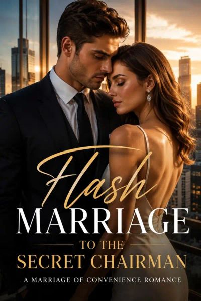 Flash marriage to the secret chairman