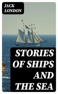 Stories of Ships and the Sea