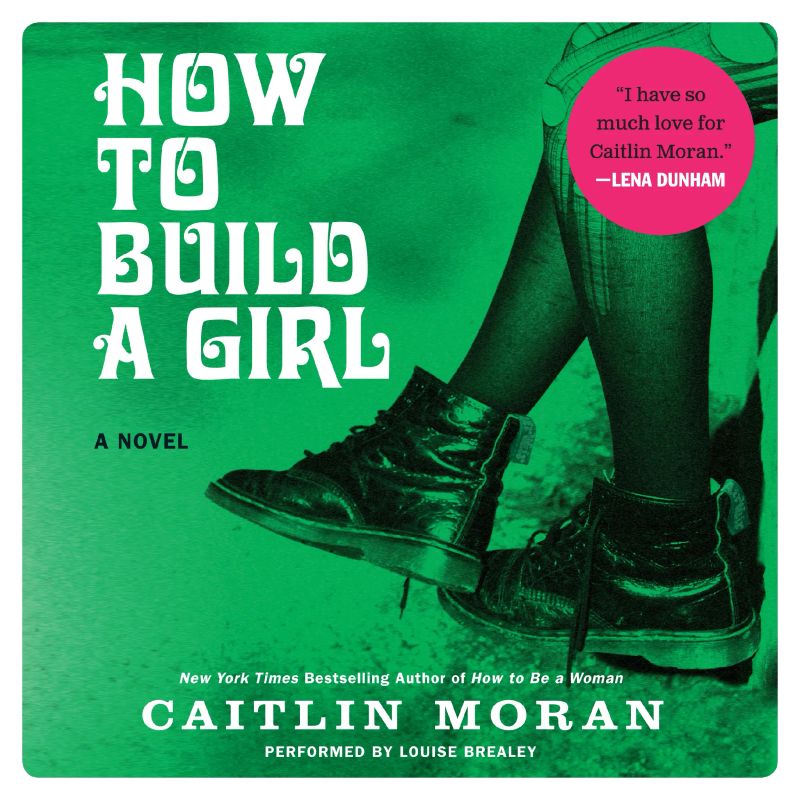 How To Build A Girl