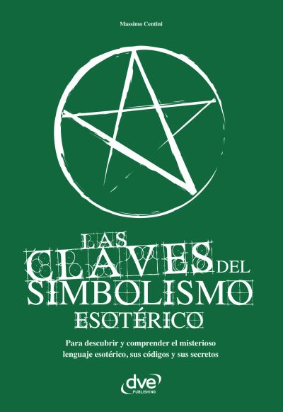 Las claves del simbolismo esotérico