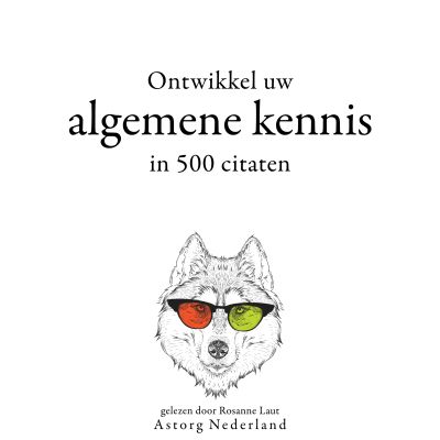Ontwikkel uw algemene kennis in 500 citaten