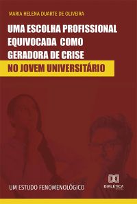 Uma escolha profissional equivocada como geradora de crise no jovem universitário