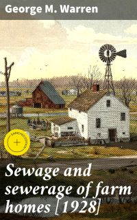 Sewage and sewerage of farm homes [1928]