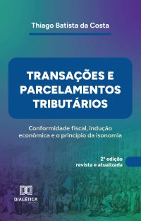 Transações e parcelamentos tributários