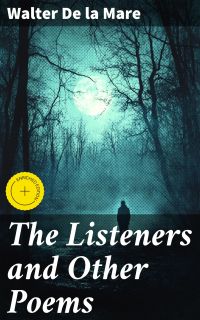 The Listeners and Other Poems