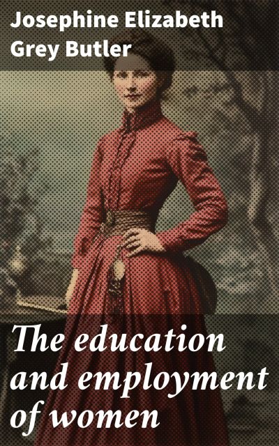 The education and employment of women