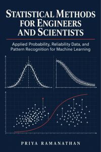 Statistical Methods for Engineers and Scientists