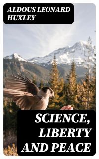 Science, Liberty And Peace