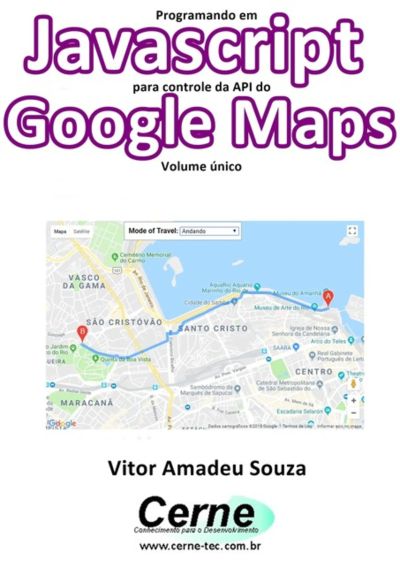 Programando Em Javascript Para Controle Da Api Do Google Maps  Volume Único