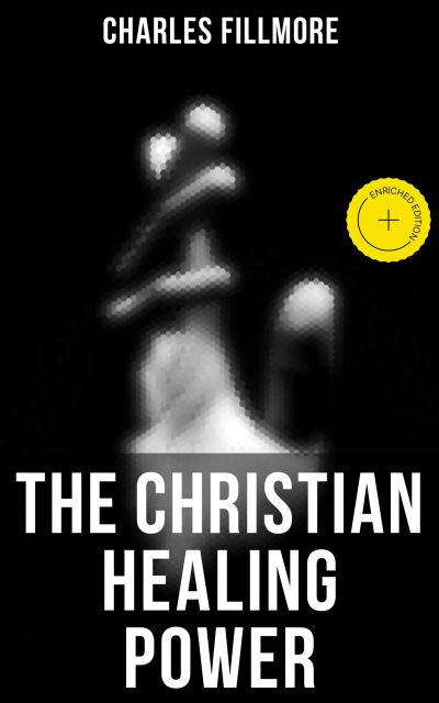 The Christian Healing Power