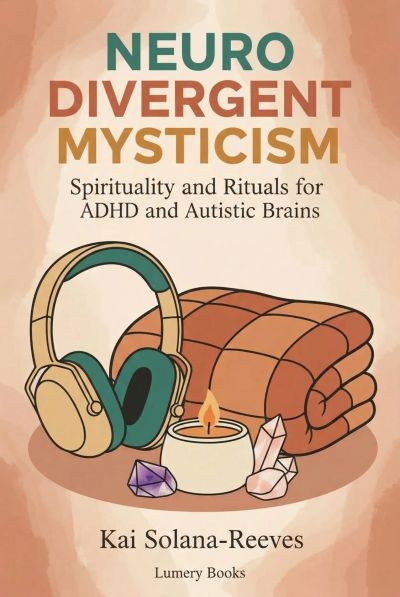 Neurodivergent Mysticism